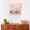Be Scary Canvas Wall Art